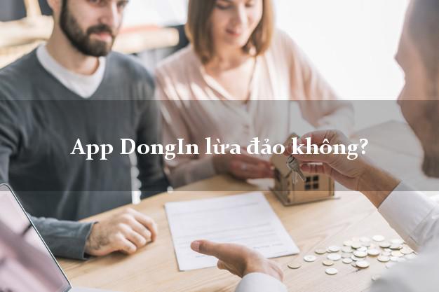 App DongIn lừa đảo không?