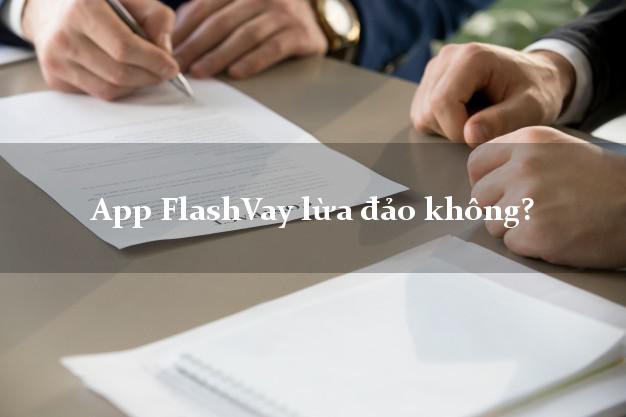 App FlashVay lừa đảo không?
