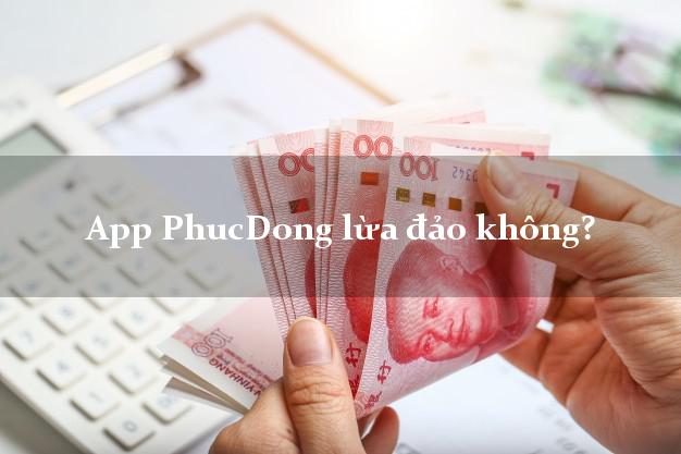 App PhucDong lừa đảo không?