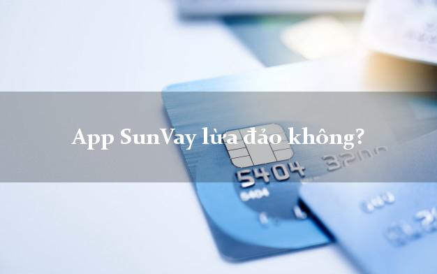App SunVay lừa đảo không?